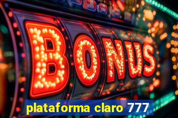 plataforma claro 777